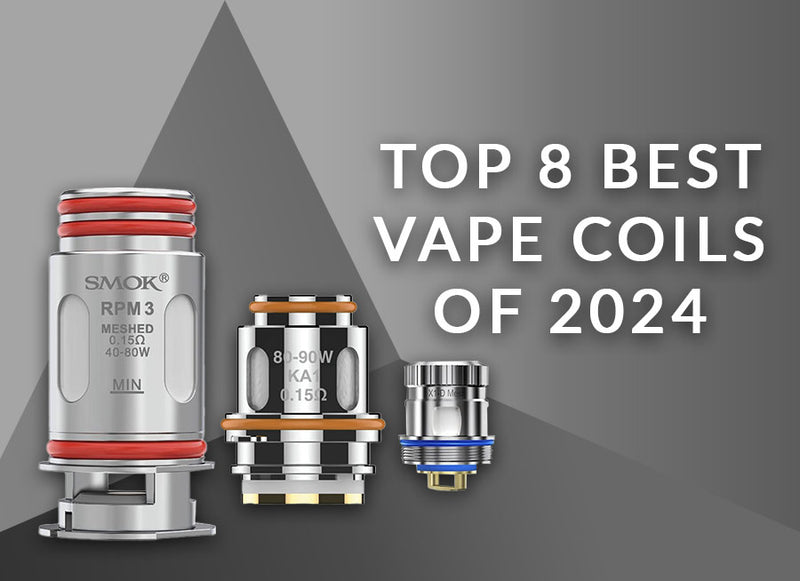 Top 8 Best Vape Coils of 2024