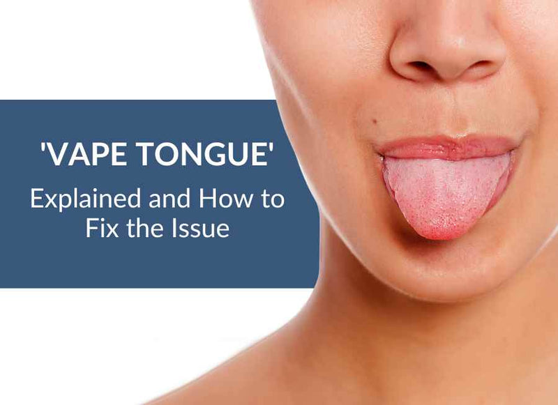 'Vape Tongue' Explained: How to Fix the Issue